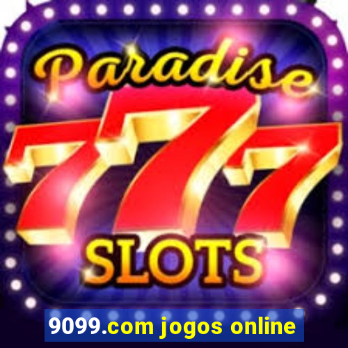 9099.com jogos online